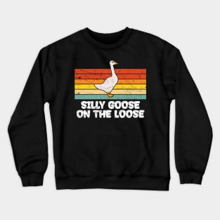Silly Goose On The Loose Crewneck Sweatshirt